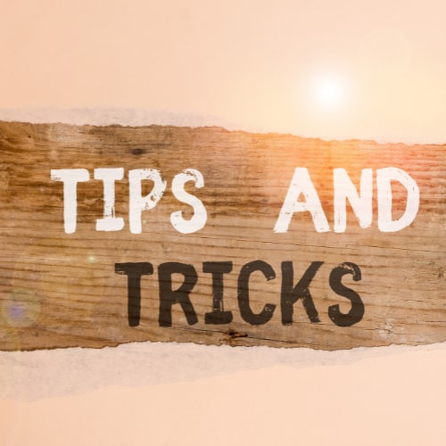 tips and tricks